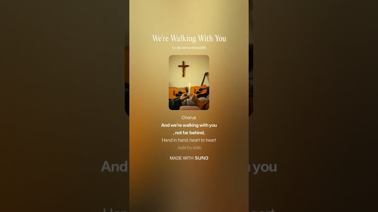 We’re Walking With You