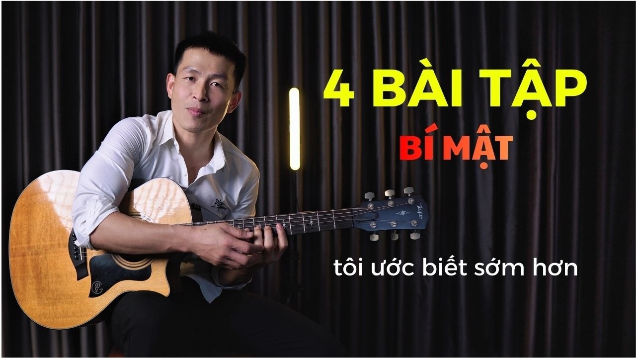 4 Bài Tập “Bí Mật” Tôi Ước Biết Sớm Khi Mới Học Guitar