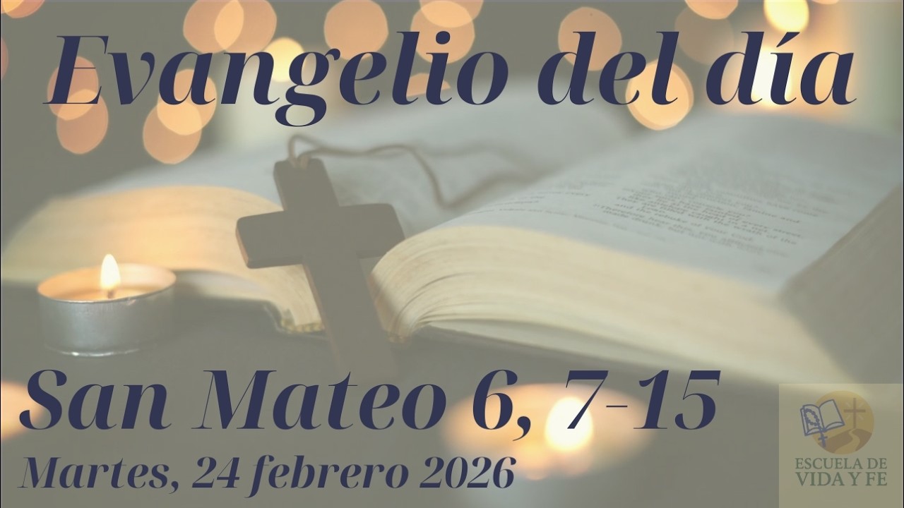 Evangelio De Hoy, Martes 24 De Febrero 2026 | San Mateo 6, 7-15 #evangelio