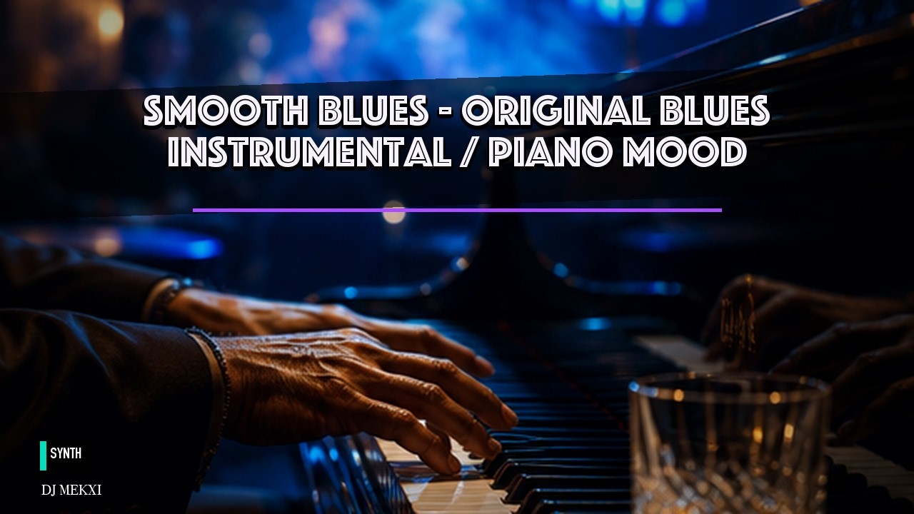 Smooth Blues ♪ | DJ Mekxi