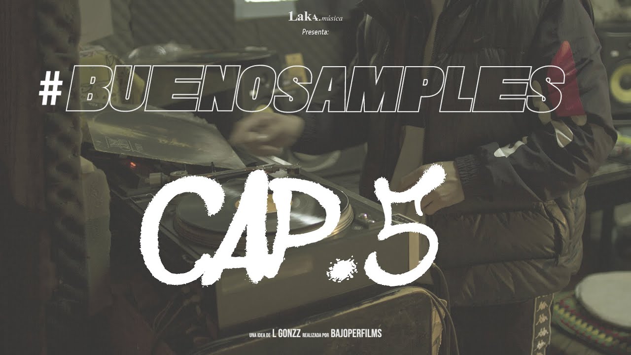 #BUENOSAMPLES | Capitulo 5