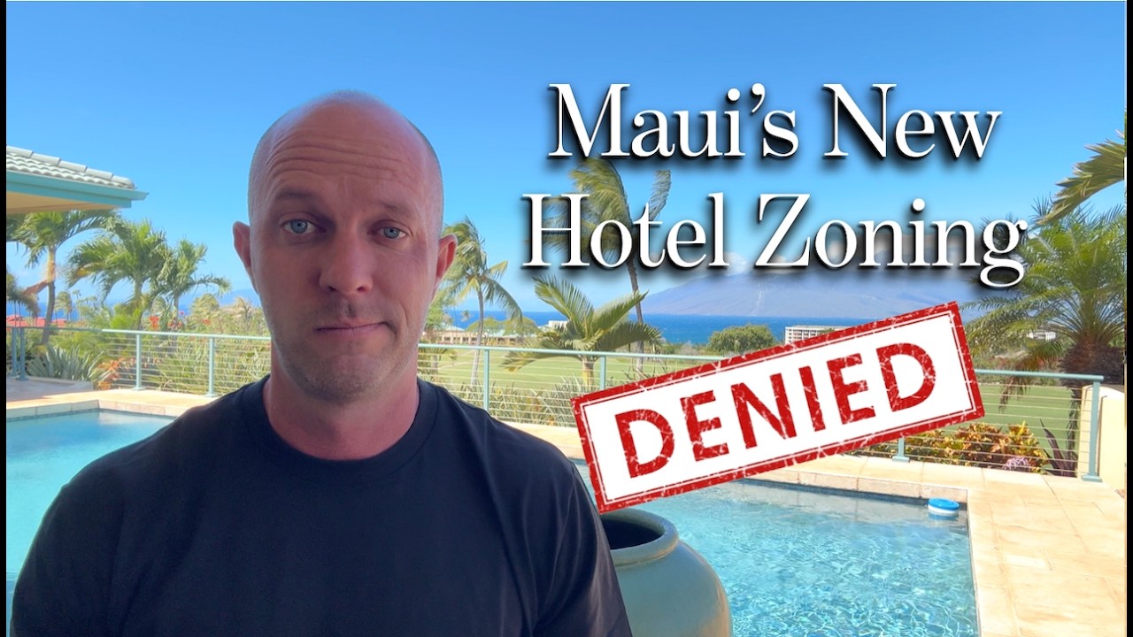 Maui's New Hotel Zoning... DENIED !!!