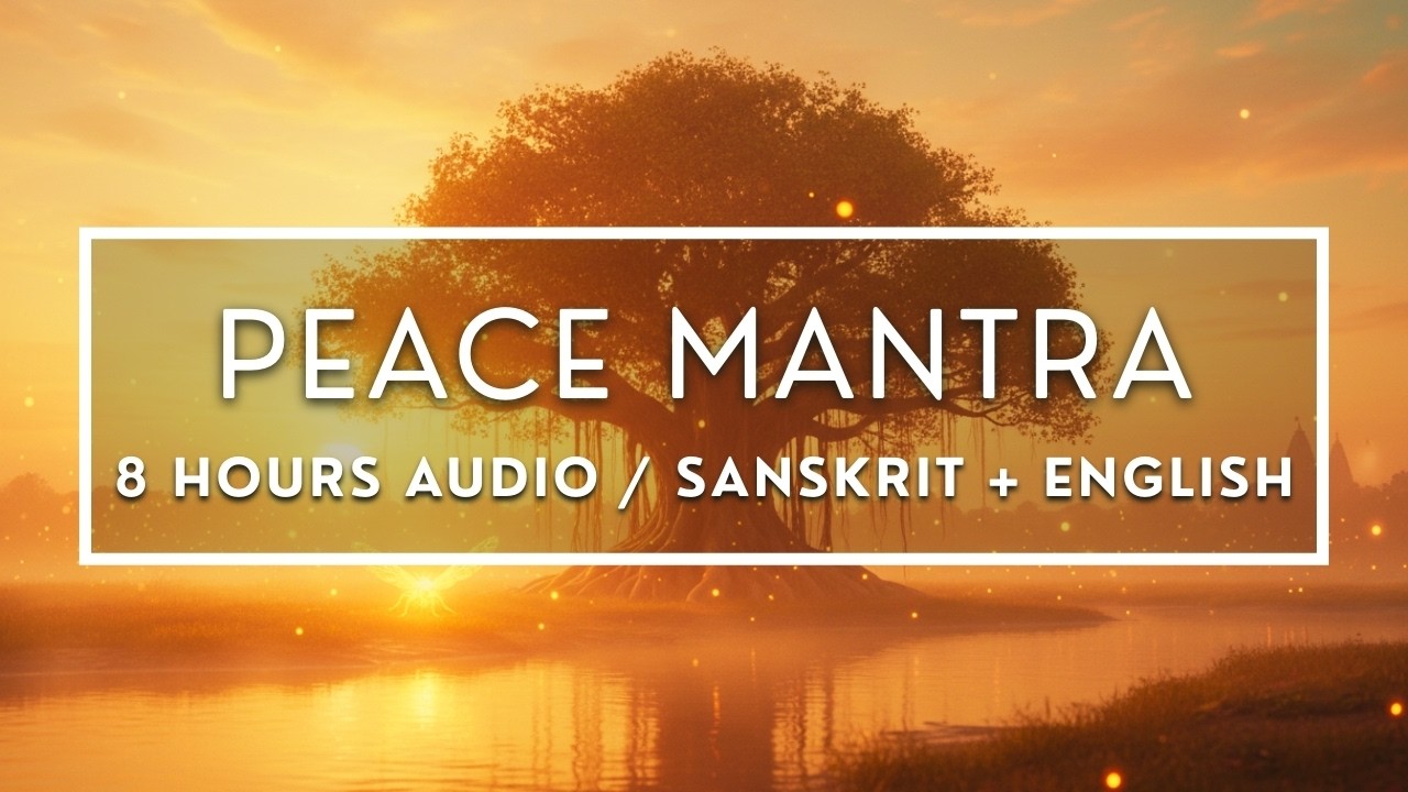 May There Be Well-Being | 8 Hour Sanskrit & English Peace Mantra
