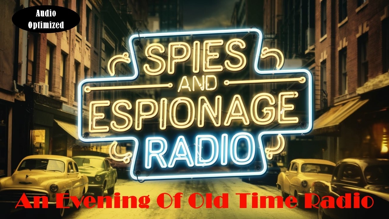 All Night Old Time Radio Shows | Spies & Espionage Radio | Classic Radio Shows of Intrigue | 8 Hours