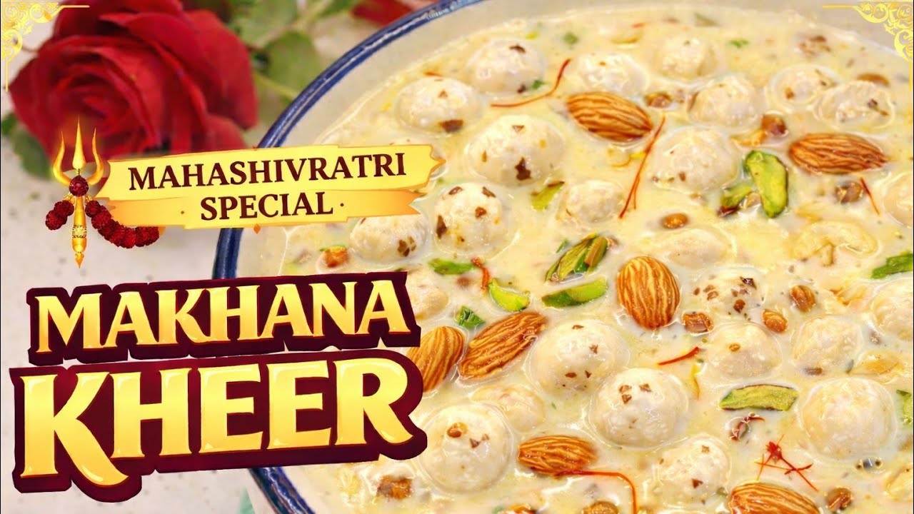 🕉️ शिवरात्रि स्पेशल मखाना खीर | व्रत वाली टेस्टी और हेल्दी खीर | Maha Shivratri Special Recipe