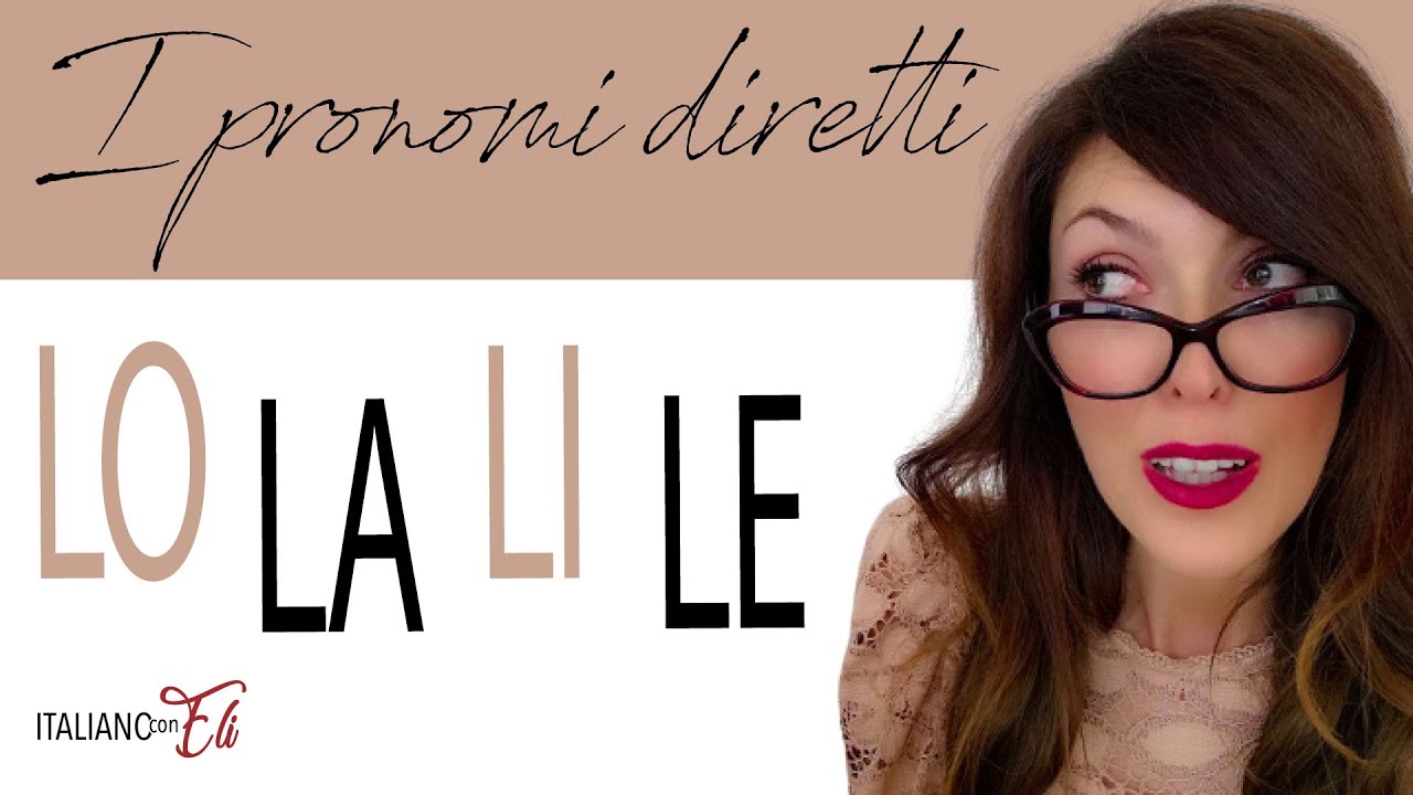 I pronomi diretti ITALIANO + NE - Direct pronouns ITALIAN - Pronombres directos ITALIANOS