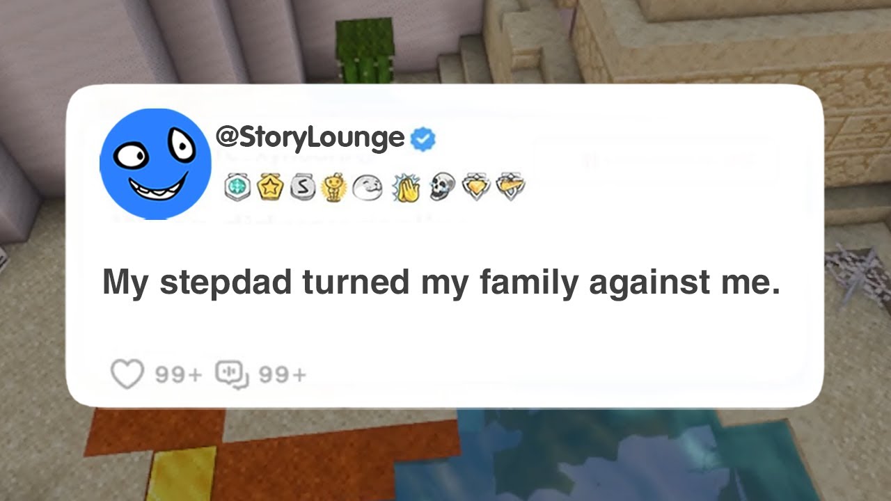 My stepdad turned my family against me