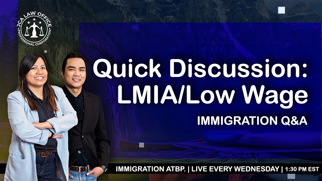 Quick Discussion About LMIA/Low Wage | IMMIGRATION ATBP.