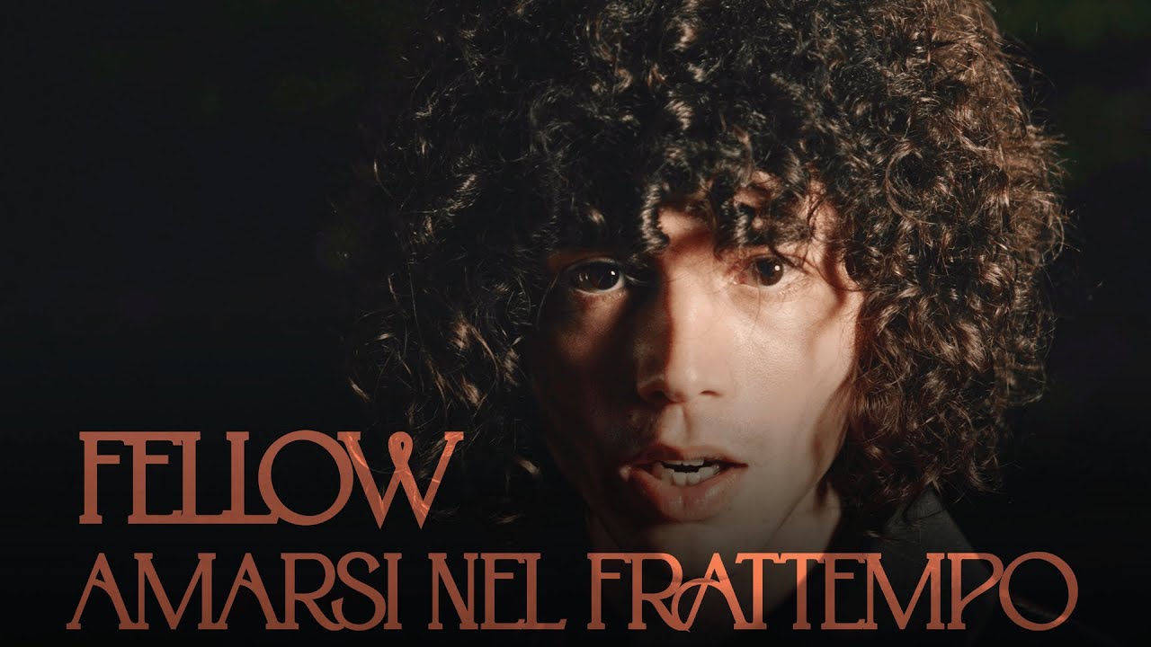 FELLOW - Amarsi nel Frattempo (Official Video)