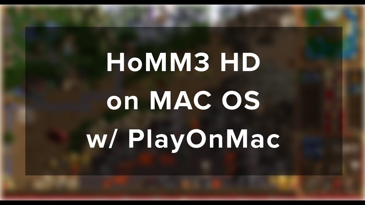 Heroes might and magic 3 HD With Play On Mac