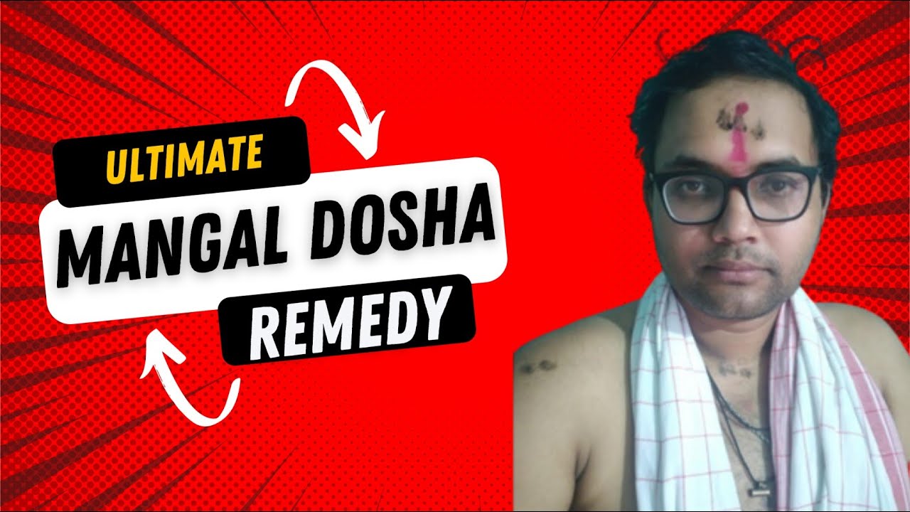 MANGAL DOSHA: THE ULTIMATE REMEDY