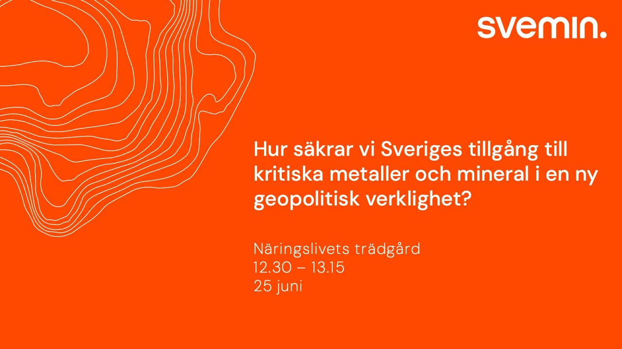 Hur säkrar vi Sveriges tillgång till kritiska metaller och mineral i en ny geopolitisk verklighet?