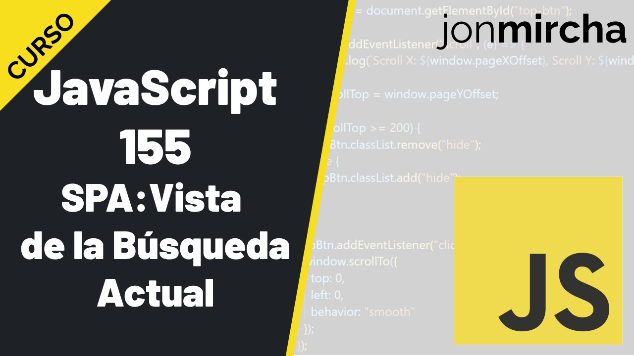 Curso JavaScript: 155. SPA: Vista de la Búsqueda Actual - #jonmircha