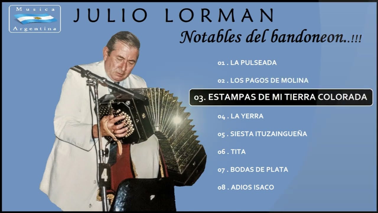 DON JULIO LORMAN  👈 👈 👉 👉  NOTABLES DEL BANDONEON...!!!!