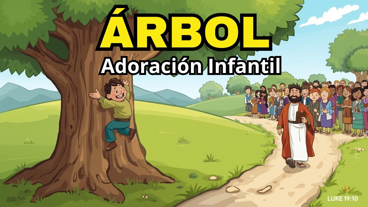 EL HOMBRE PEQUEÑO QUE SE SUBIÓ A UN ÁRBOL | ADORACIÓN INFANTÍL para el 14 de Febrero
