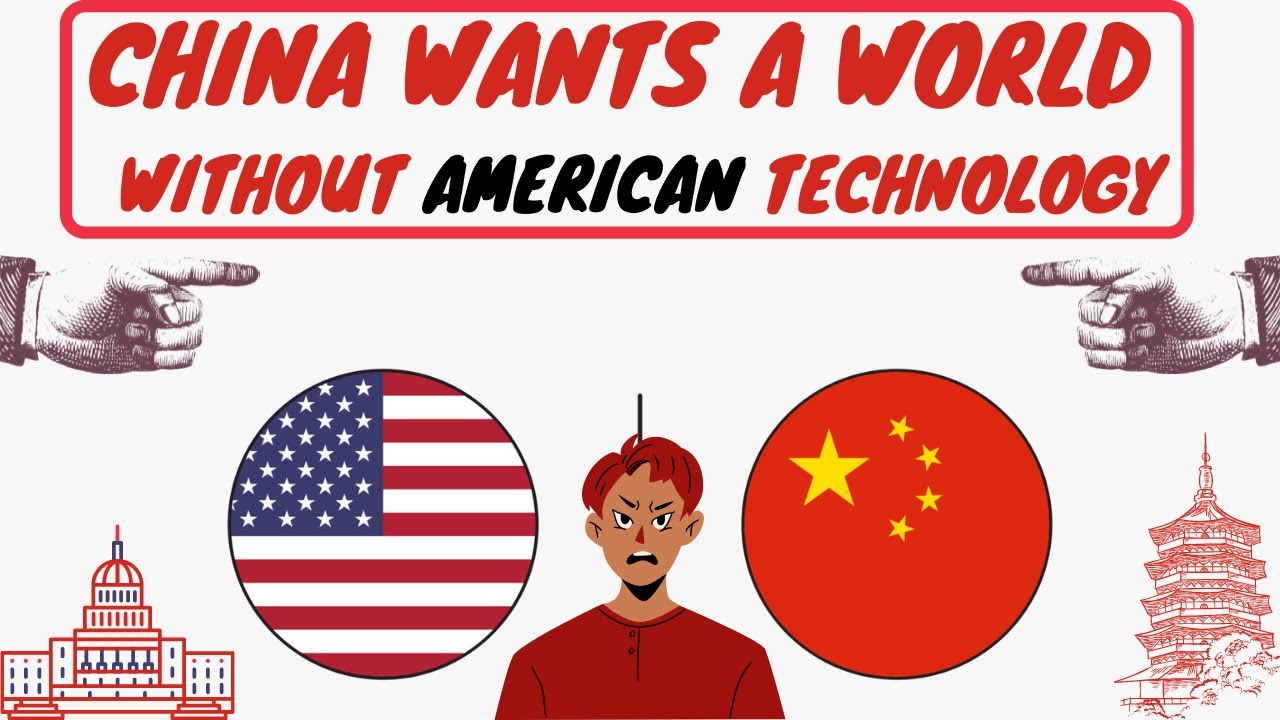 US - China Tech Wars | World without US Technology | Chinese Perspective