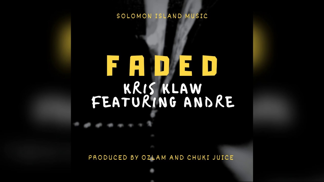 [Faded] - Kris Klaw Featuring Andre (Prod.by Olzam & Chuki Juice)