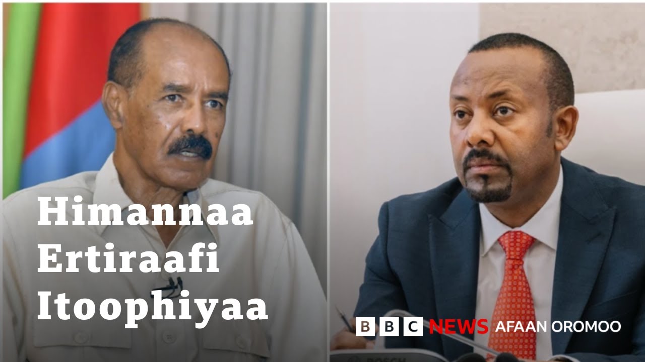 Ertiraan himannaa Itoophiyaaf deebii kennite | BBC News Afaan Oromoo