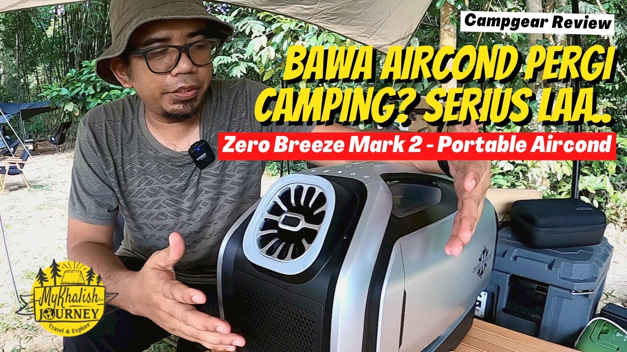 Bawa aircond pergi camping? SERIUS LAA.. Zero Breeze Mark 2 - Outdoor Portable Aircond