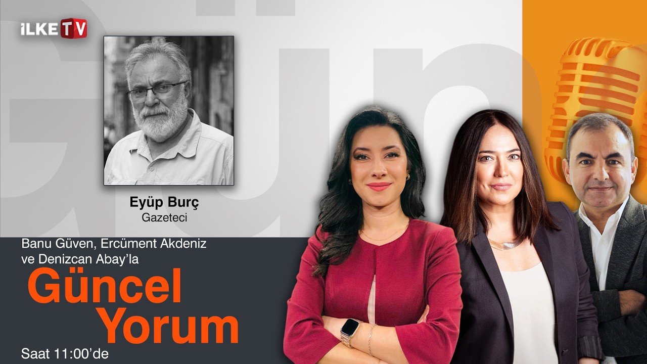 #CANLI | Banu Güven, Denizcan Abay ve Ercüment Akdeniz'le #MedyaZamanı-#GüncelYorum