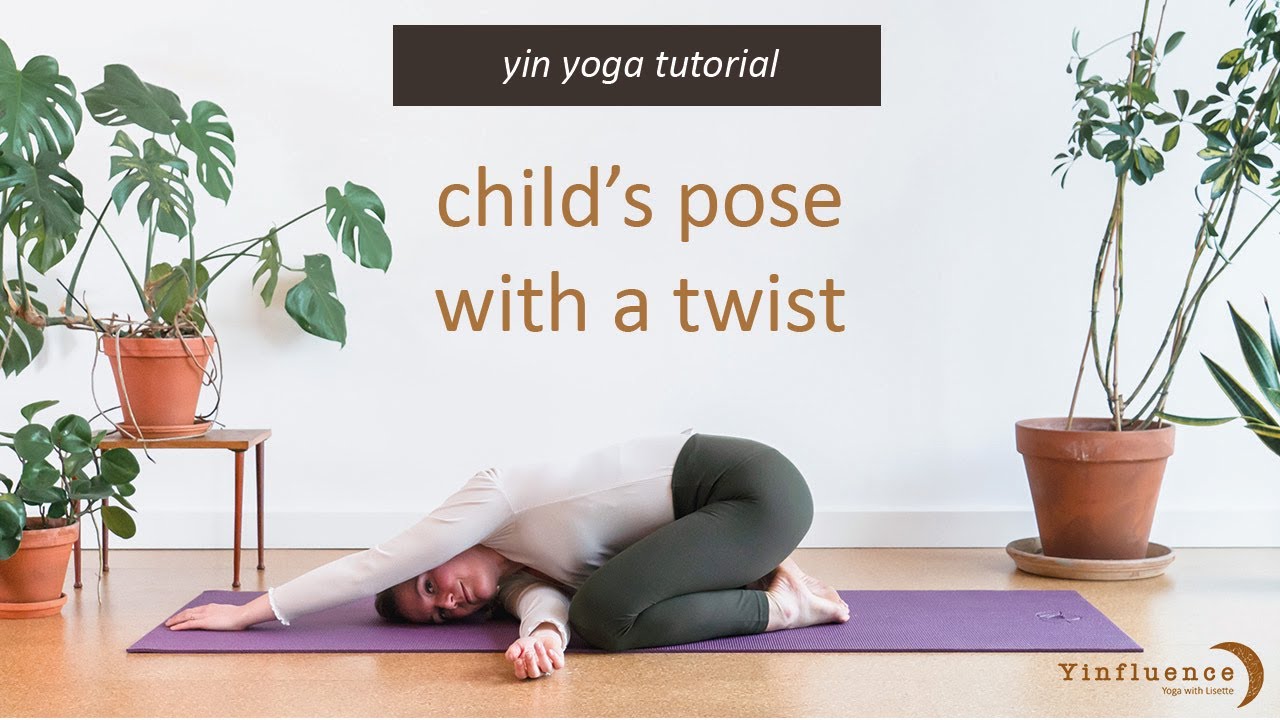 Yin yoga tutorial: Wide knee child's pose with a twist | Yinfluence