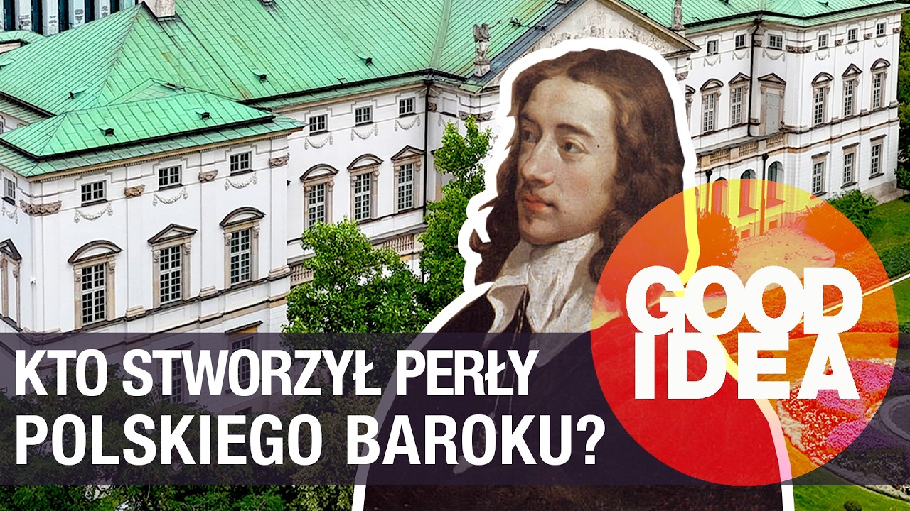 MISTRZ POLSKIEGO BAROKU: kim był Tylman van Gameren? | GOOD IDEA
