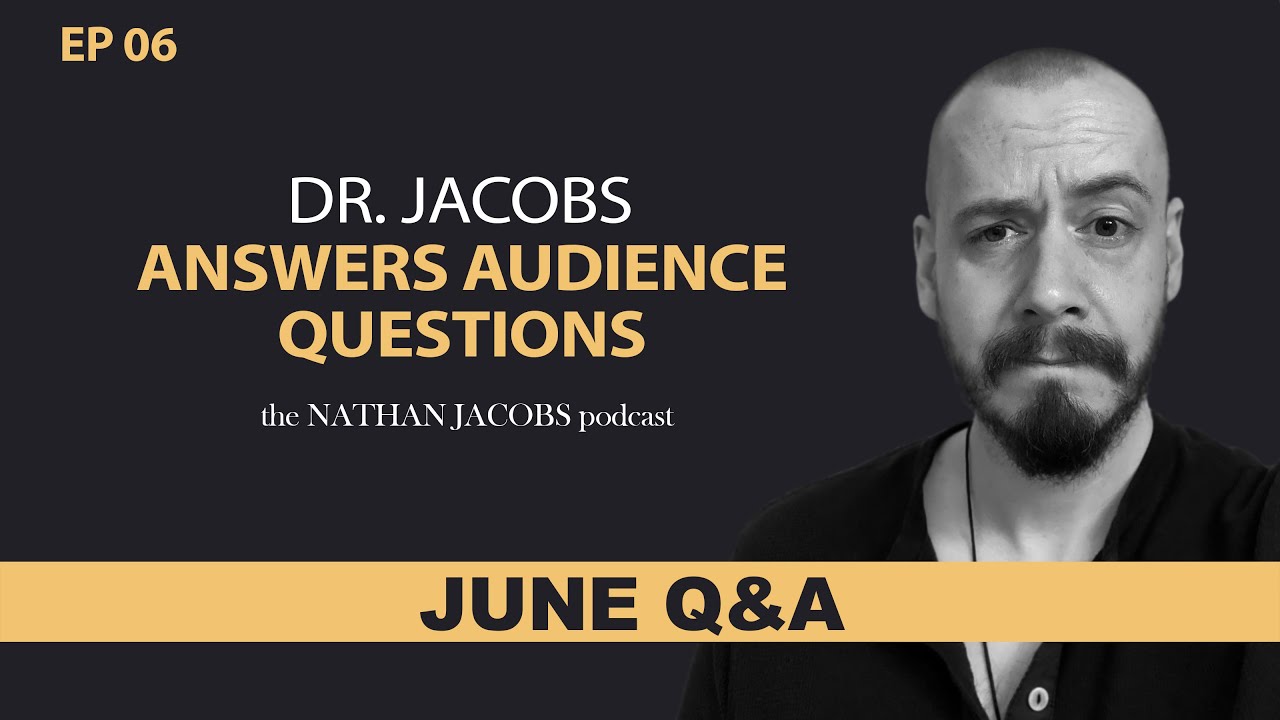 Dr. Jacobs Answers Audience Questions | June Q&A | Episode 6