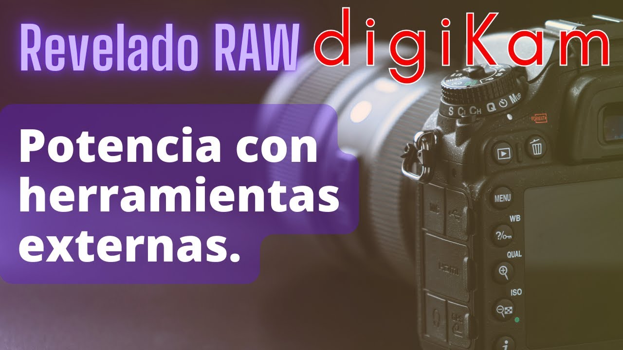 Revelado RAW en digiKam: Potencia con herramientas externas.