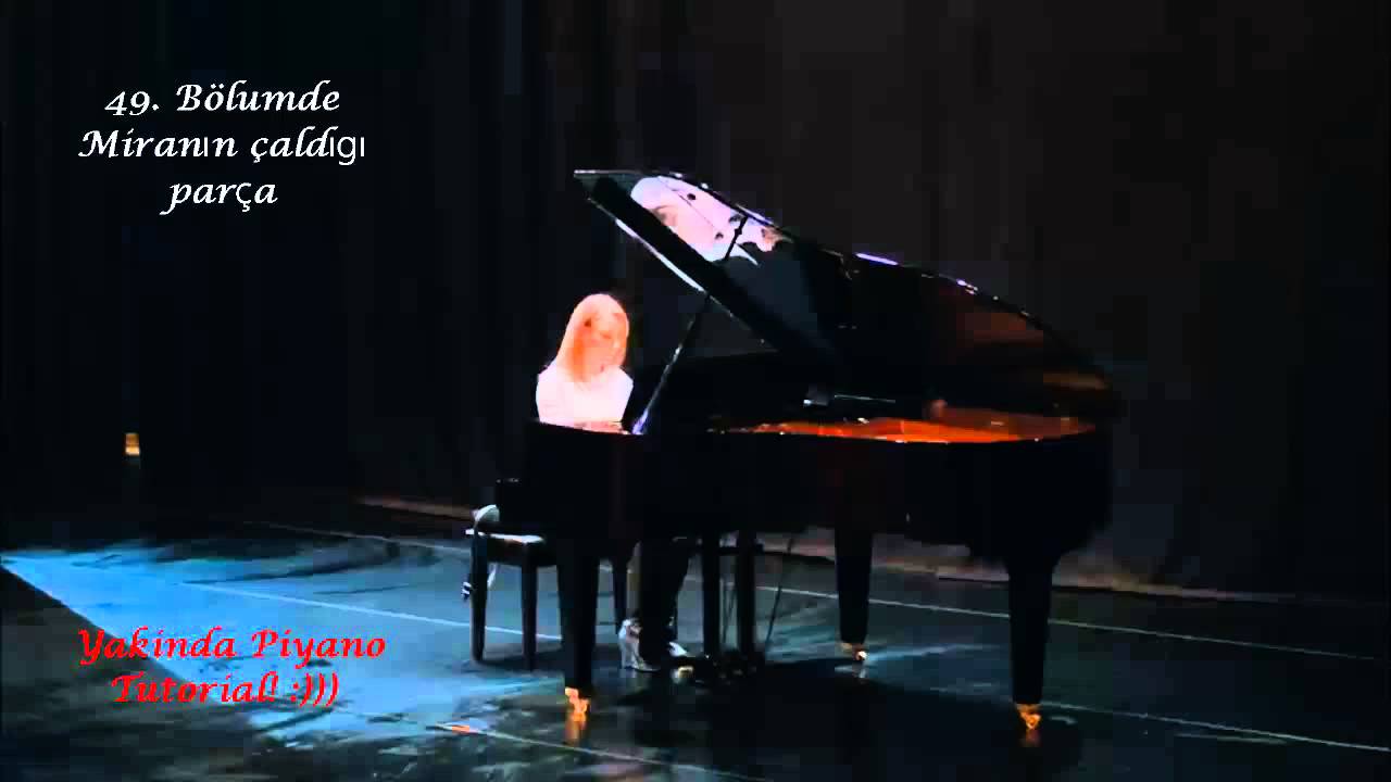 Medcezir 49 Bolumde Mira piyanoda caldigi parca [Toygar isikli - Bir Kuyruklu Yıldıza Mektup]