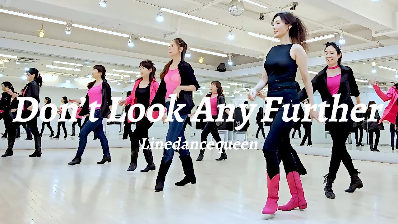 Don't Look Any Further Line Dance l Low Intermediate l 돈트 룩 에니 퍼더 라인댄스 l Linedancequeen