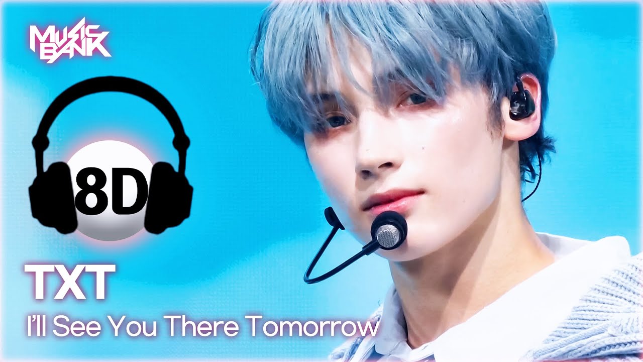 [🔊8D Bank] TXT (투바투) - I'll See You There Tomorrow | KBS WORLD TV 240405