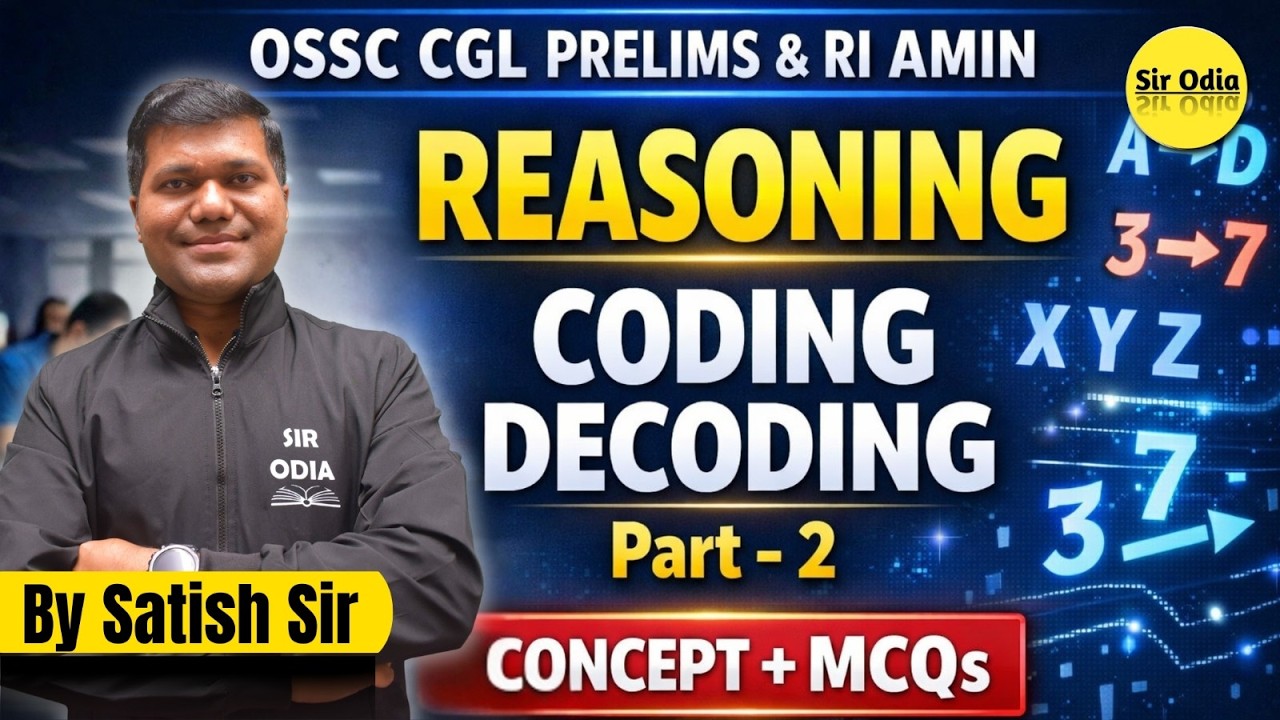 CODING DECODING | Part-2 | Concept + MCQs | Reasoning by SATISH SIR |OSSC CGL Prelims & RI AMIN 2026