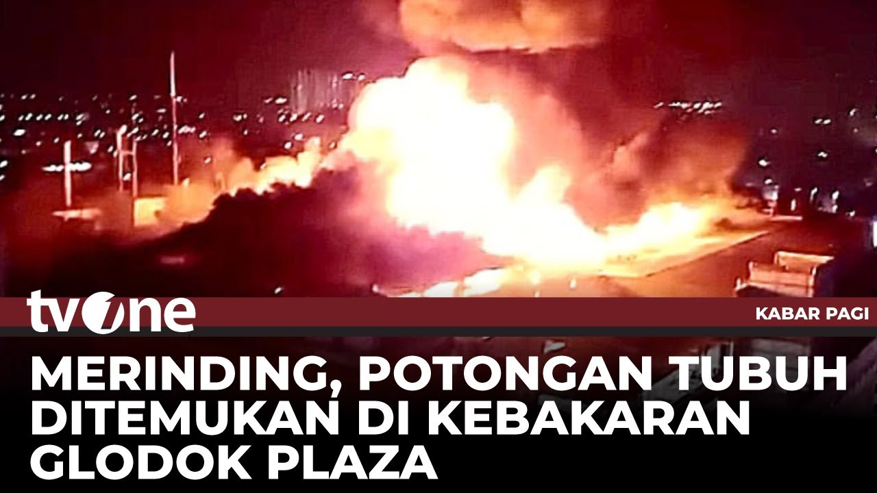 Tim Gabungan Temukan Potongan Tubuh Salah Satu Korban Kebakaran Glodok Plaza | Kabar Pagi tvOne