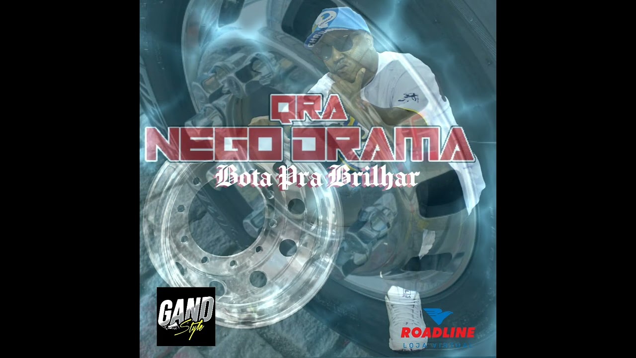 QRA NEGO DRAMA - BOTA PRA BRILHAR