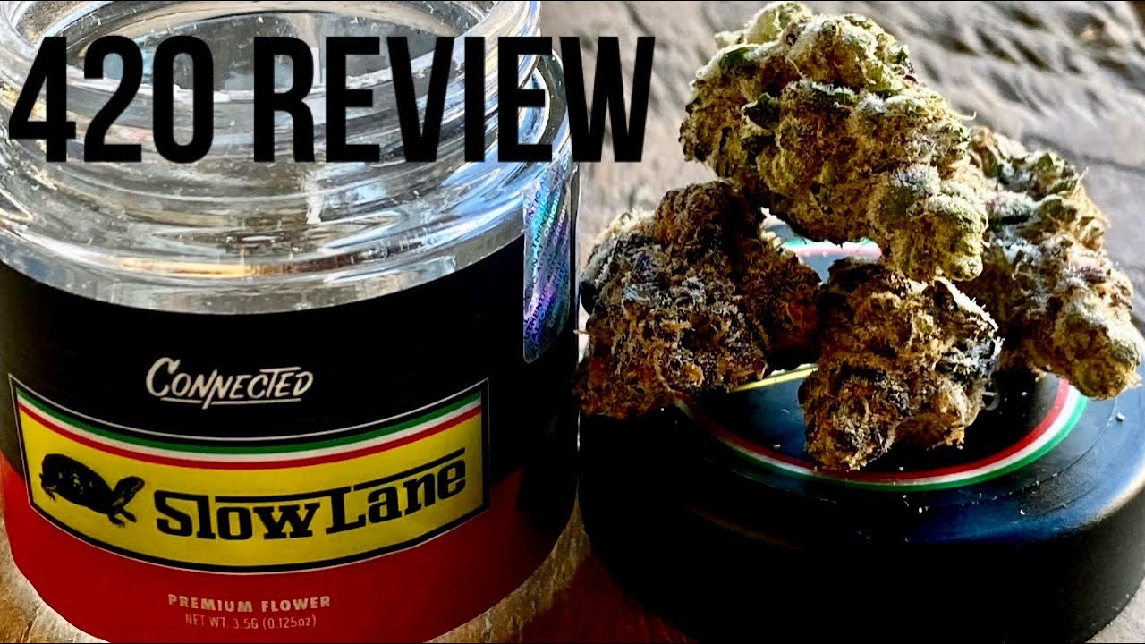Slow Lane By Connected ( Cannabis Review )