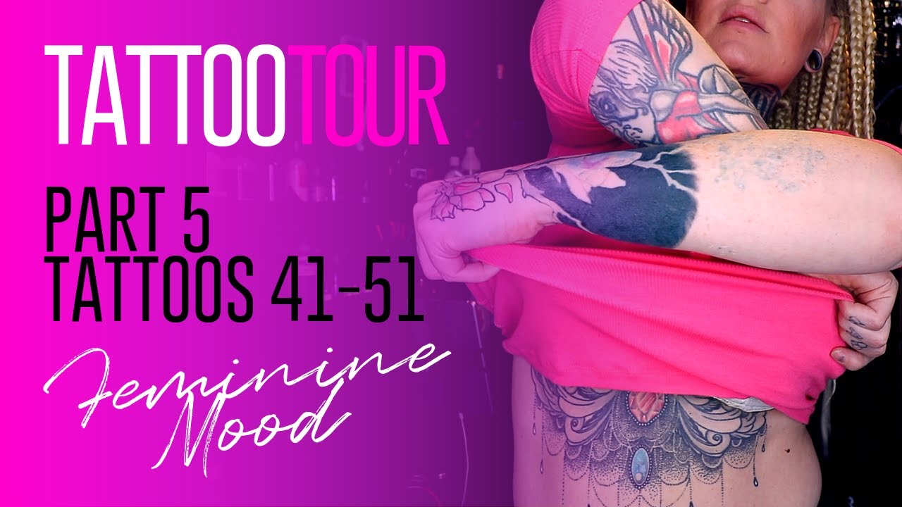 TATTOO TOUR 5⚡Tattoos 41-51 - The Feminine Mood