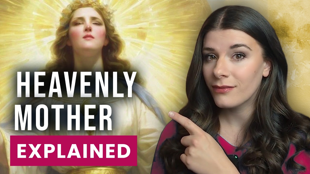 The Greatest Latter-day Saint Mystery Explained: Heavenly Mother