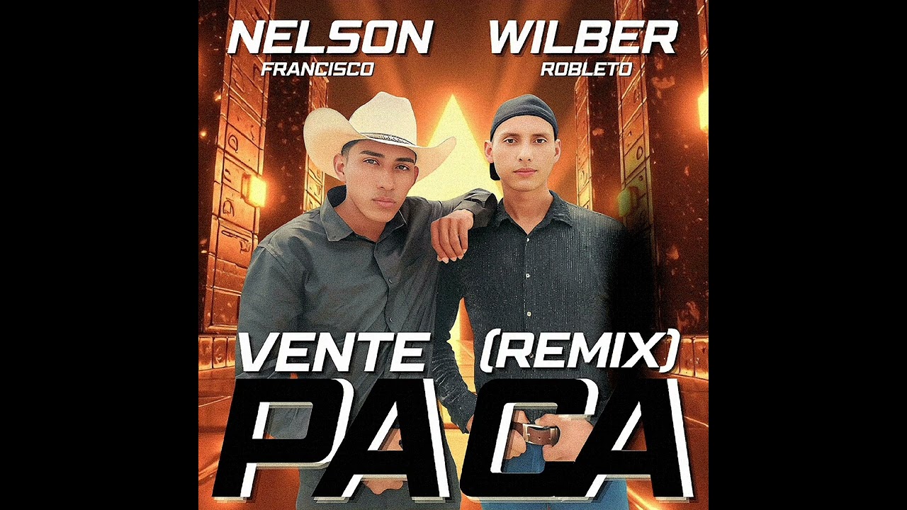 Vente Pa Ca Remix - Nelson Francisco y Wilber Robleto (Audio)