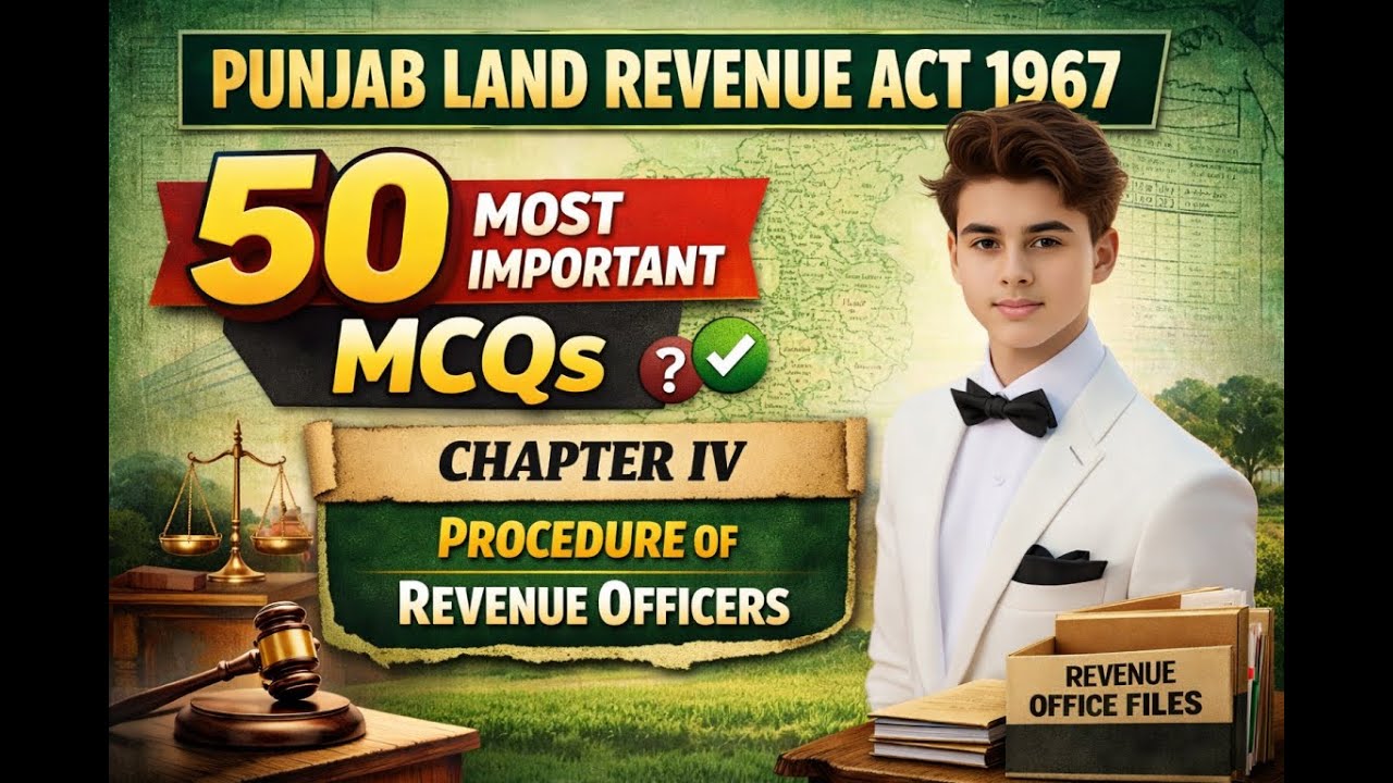 Punjab Land Revenue Act 1967 | 50 Most Important Solved MCQs Chapter 4 | for Competitive Exams