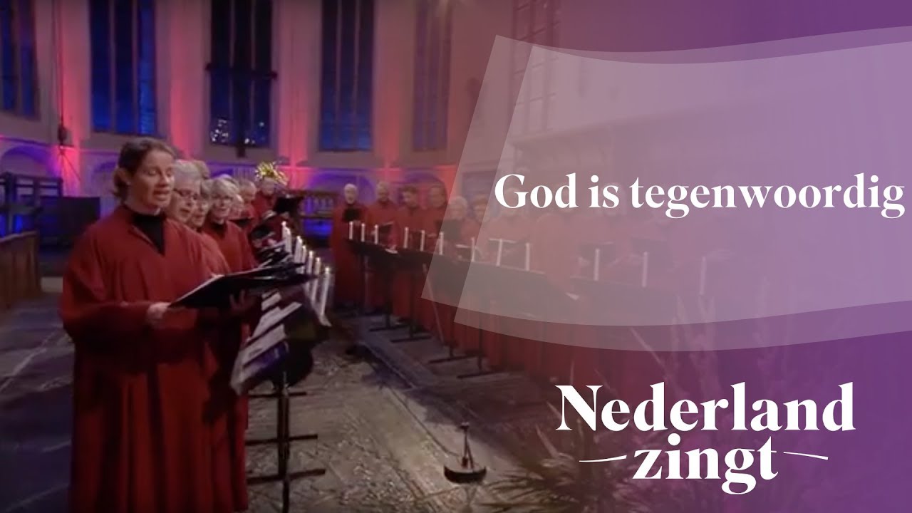 Nederland Zingt: God is tegenwoordig