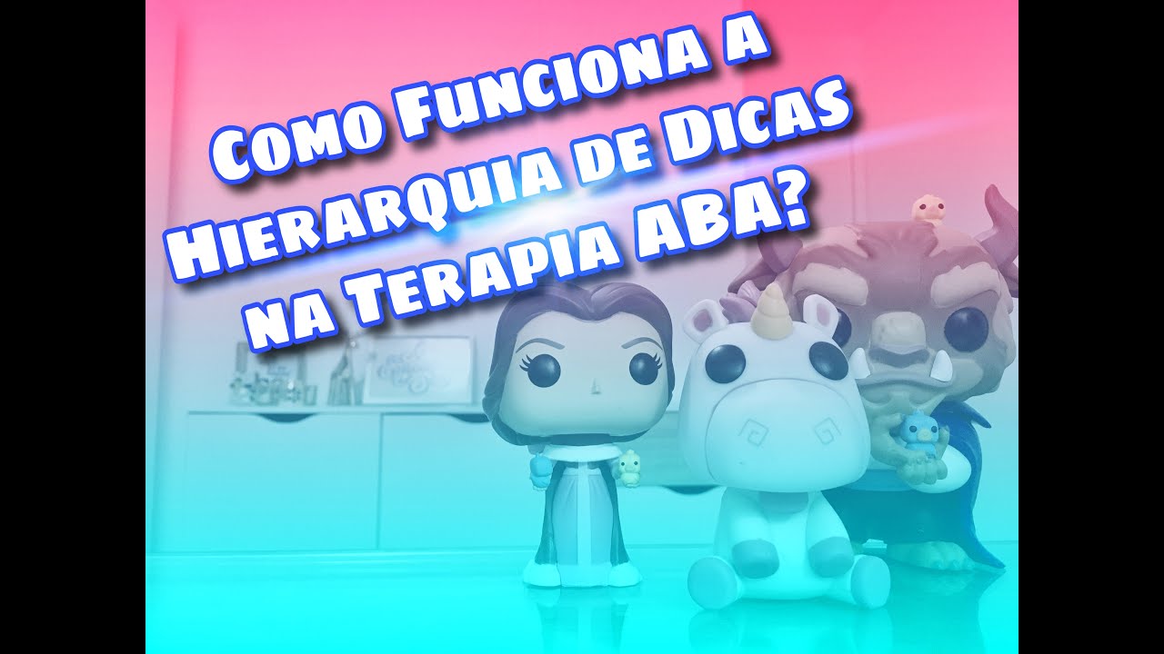 Como funciona a Hierarquia de DICAS na Terapia ABA? | Gabriela Parpinelli