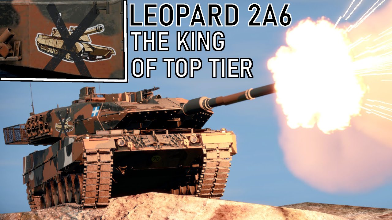 War Thunder - The Leopard 2A6 is the King of Top Tier
