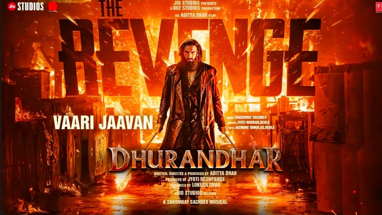 Vaari Jaavan l Dhurandhar 2 Movie Song 🎵 | Full Song HD | Latest Bollywood Song 2026