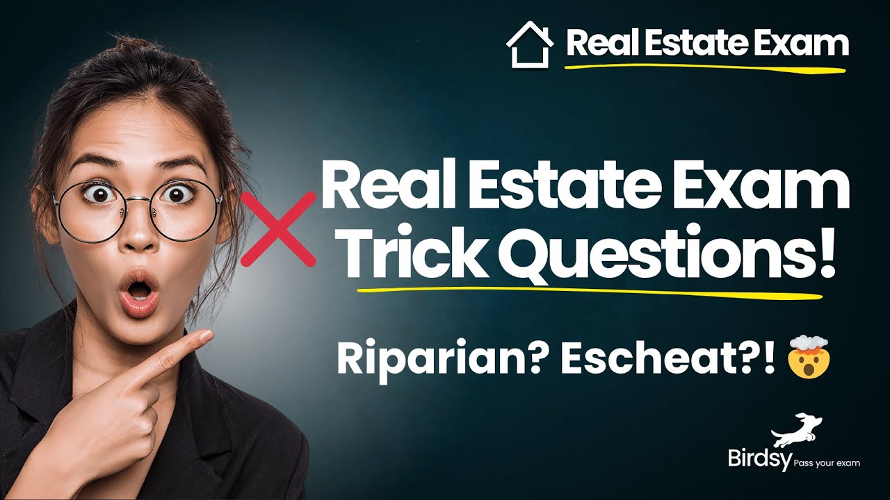 🏠 Real Estate Exam Trick Questions You’ll Probably Get Wrong – Riparian, Escheat & More
