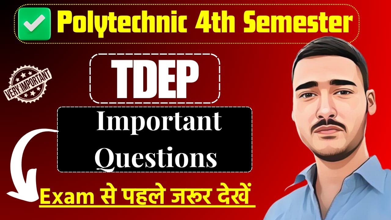 TDEP Imp. Question For Bteup Exam 2025||TDEP Polytechnic 4th Semester||tdep Marathon Class