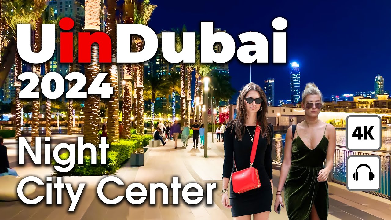 Dubai 🇦🇪 Night City Center, Burj Khalifa [ 4K ] Walking Tour