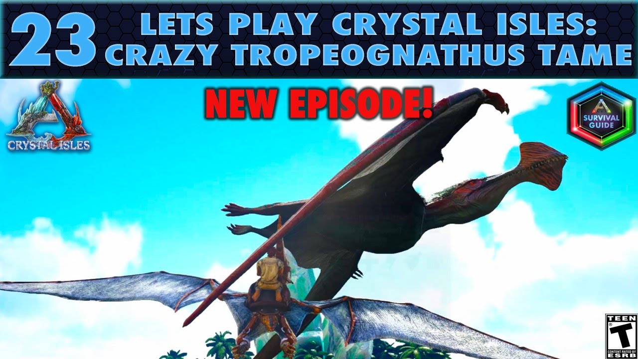 Let's Play Crystal Isles 23: The Fastest Way to Tame a Tropeognathus