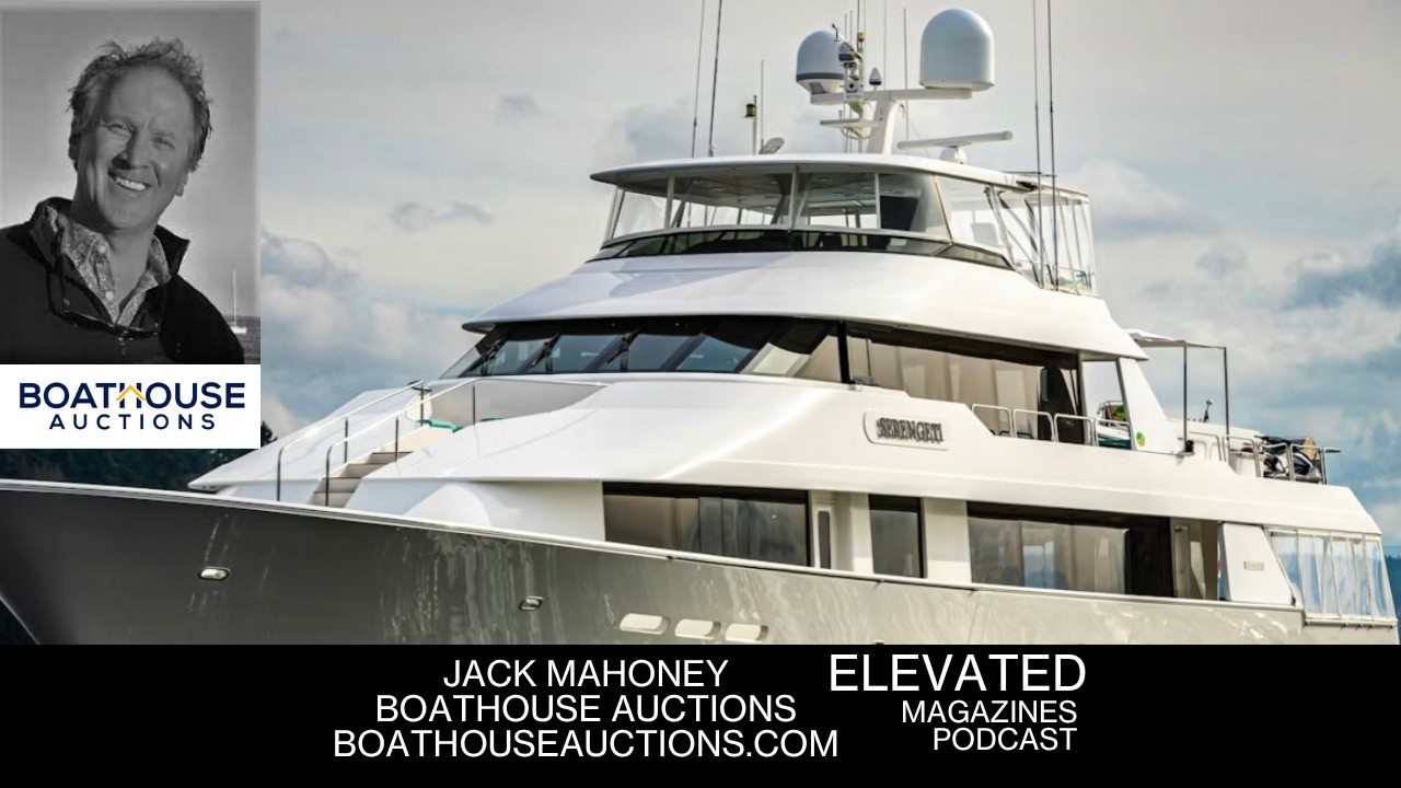 Jack Mahoney BoathouseAuctions.com Elevated Magazines Podcast