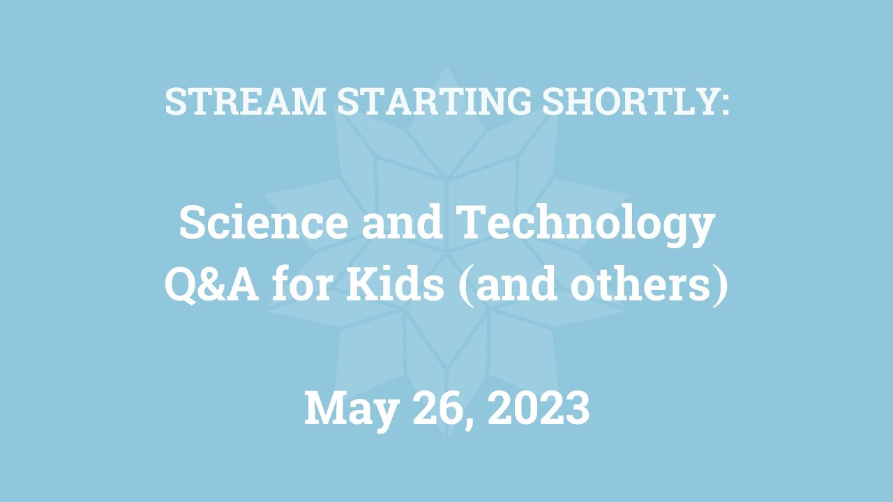 Science & Technology Q&A for Kids (and others) [Part 130]