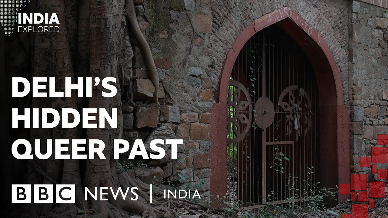 Monuments of Pride : Delhi’s untold queer histories | BBC News India